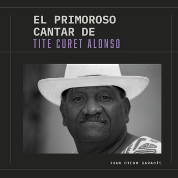 Paperback El primoroso cantar de Tite Curet Alonso [Spanish] Book