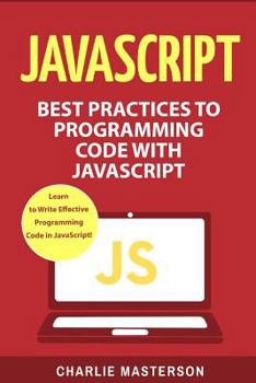 Paperback JavaScript: Best Practices to Programming Code with JavaScript Book