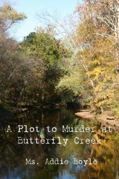 Paperback A Plot to Murder at Butterfly Creek Book