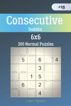 Consecutive Sudoku - 200 Normal Puzzles 6x6 vol.15