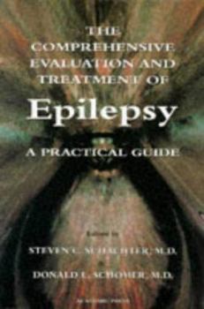 Paperback The Comprehensive Evaluation and Treatment of Epilepsy: A Practical Guide Book