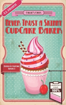 Paperback Never Trust a Skinny Cupcake Baker Book