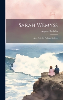 Hardcover Sarah Wemyss: Avec Préf. De Philippe Godet... [French] Book