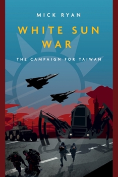 Paperback White Sun War: The Campaign for Taiwan Book