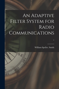 Paperback An Adaptive Filter System for Radio Communications. Book