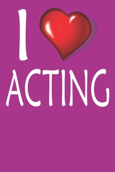 Paperback I Love Acting: Notebook For Actresses College Ruled Lined Book