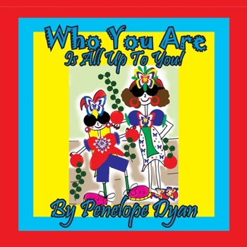 Paperback Who You Are . . . Is All Up To You! [Large Print] Book