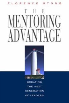 Paperback The Mentoring Advantage: Creating the Next Generation of Leaders Book