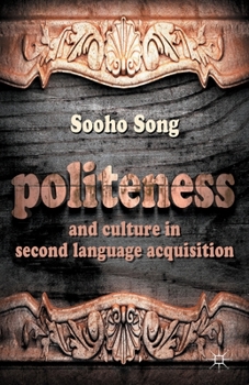 Paperback Politeness and Culture in Second Language Acquisition Book