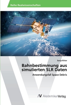 Paperback Bahnbestimmung aus simulierten SLR Daten [German] Book