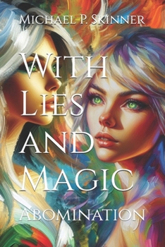 With Lies and Magic: Abomination