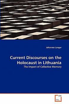 Paperback Current Discourses on the Holocaust in Lithuania Book