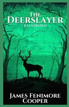 Paperback The Deerslayer Illustrated Book