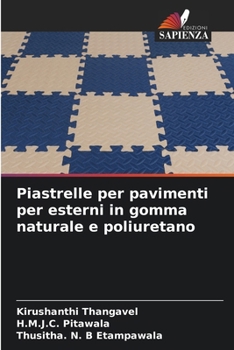 Piastrelle per pavimenti per esterni in gomma naturale e poliuretano (Italian Edition)