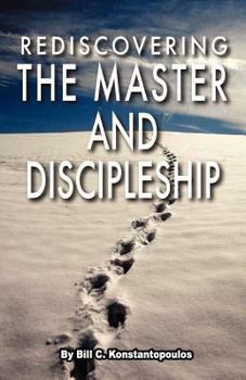 Paperback Rediscovering the Master and Discipleship Book