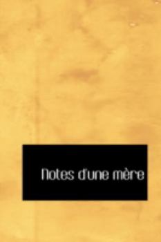 Hardcover Notes D'Une Mere [French] Book