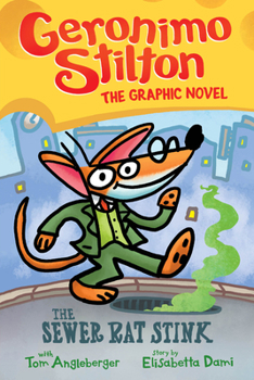 Hardcover The Sewer Rat Stink: A Graphic Novel (Geronimo Stilton #1): Volume 1 Book