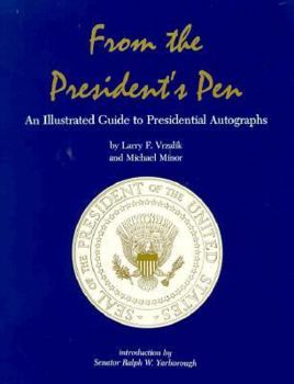 Paperback From the President's Pen: An Illustrated Guide to Presidential Autographs Book