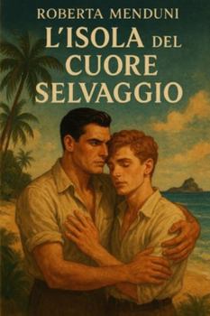 L'isola del cuore selvaggio: Saga delle Cinque Famiglie – Libro I