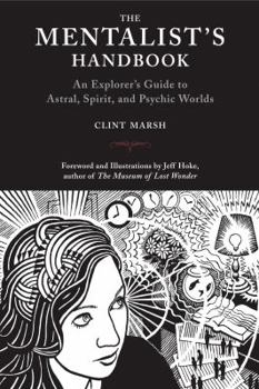 Paperback The Mentalist's Handbook: An Explorer's Guide to Astral, Spirit, and Psychic Worlds Book