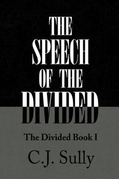 Paperback The Speech of the Divided: The Divided Book I Book