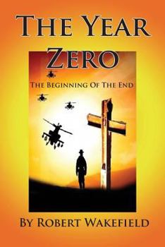 Paperback The Year Zero--The Beginning of the End Book