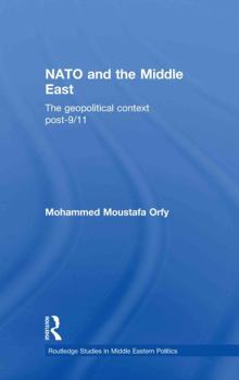 Hardcover NATO and the Middle East: The Geopolitical Context Post-9/11 Book