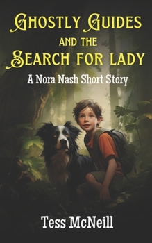 Ghostly Guides and The Search for Lady: A Cozy Mystery Short Story - Book #3 of the Ghostly Guides
