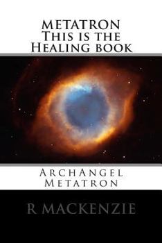 Paperback METATRON This is the Healing book: ArchAngel Metatron Book