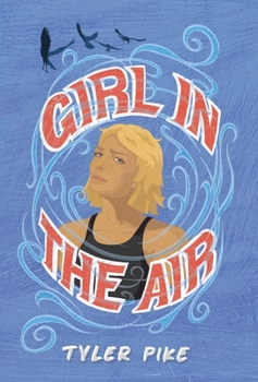 Girl in the Air - Book #1 of the Alice Brickstone