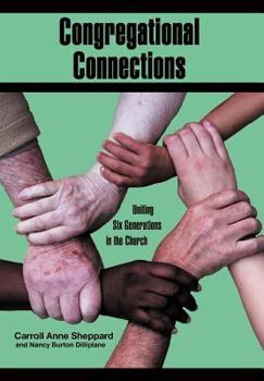 Hardcover Congregational Connections: Uniting Six Generations in the Church Book