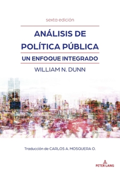 Paperback Análisis de política pública: Un enfoque integrado (sexta edición) [Spanish] Book