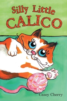 Paperback Silly Little Calico Book
