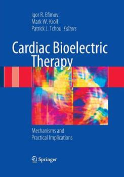 Paperback Cardiac Bioelectric Therapy: Mechanisms and Practical Implications Book