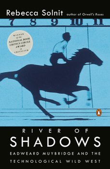 Paperback River of Shadows: Eadweard Muybridge and the Technological Wild West Book