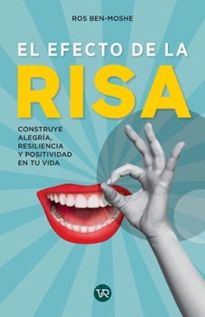 Paperback El efecto de la risa: Construye alegría, resilencia y positividad en tu vida [Spanish] Book