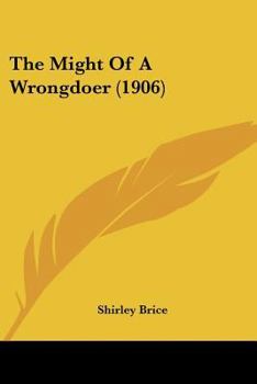 Paperback The Might Of A Wrongdoer (1906) Book