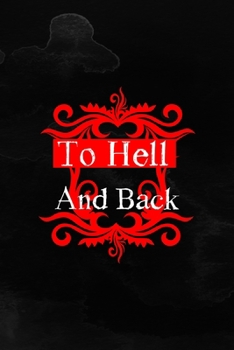 Paperback To Hell and Back: Notebook Journal Composition Blank Lined Diary Notepad 120 Pages Paperback Black Texture Hell Book