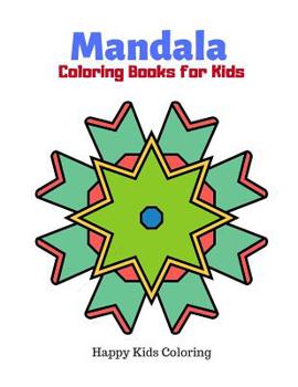 Paperback Mandala Coloring Books for Kids: Playful, Fun and Easy Mandalas Coloring Pages for Beginners, Boys and Girls for Relaxation Book