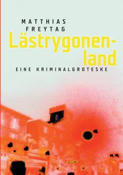 Paperback Lästrygonenland: Eine Kriminalgroteske [German] Book