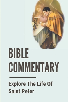 Paperback Bible Commentary: Explore The Life Of Saint Peter: Welwyn Commentary And Testament Book