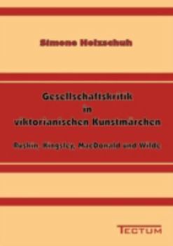 Paperback Gesellschaftskritik in viktorianischen Kunstmärchen [German] Book