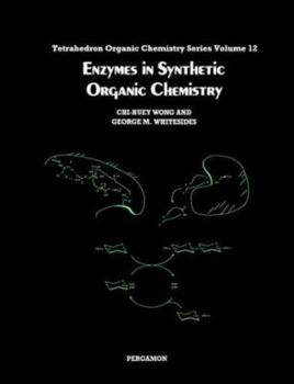 Paperback Enzymes in Synthetic Organic Chemistrysynthetic Organic Chemistry Enzymes in Book