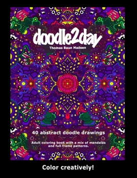 Paperback 40 abstract doodle drawings. Adult coloring book with a mix of mandalas and full frame patterns.: Color Creatively! Book