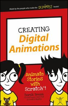 Creating Digital Animations: Animate Stories with Scratch! - Book  of the Dummies Junior