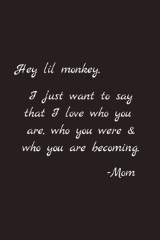 Hey lil monkey: Blank Lined Journal Paper Notebook: Great Gifts To Show Love & Support For Non-Binary, Agender, Gender Neutral Or Transgender Child & Children