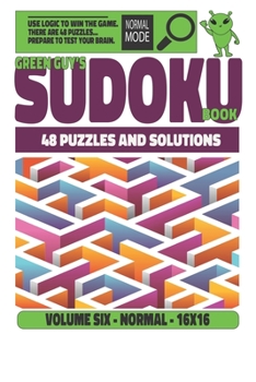 Paperback Green Guy's Sudoku 16 x 16 Normal: 48 Puzzles and Solutions Book