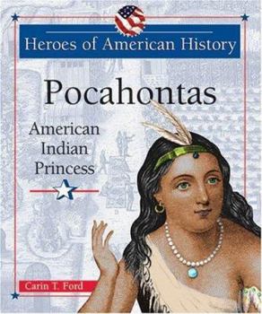 Pocahontas: American Indian Princess (Heroes of American History) - Book  of the Heroes of American History