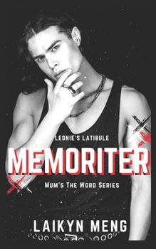 MEMORITER: Leonie's Latibule - Book #4 of the Mum's The Word