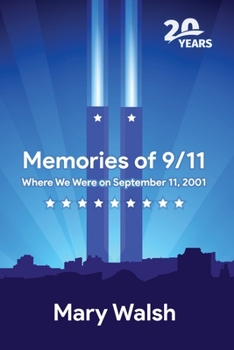 Paperback Memories of 9/11: Where We Were on September 11, 2001 Book